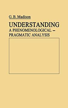 portada Understanding: A Phenomenological-Pragmatic Analysis (Contributions in Philosophy) (en Inglés)