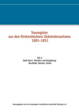 portada Trauregister aus den Kirchenbüchern Südniedersachsens 1801-1852: Teil 12 Stadt Hann. Münden und Umgebung: Bursfelde, Hemeln, Gimte (en Alemán)
