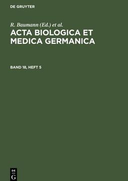 portada Acta Biologica et Medica Germanica. Band 18, Heft 5 (en Alemán)