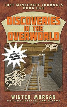 portada Discoveries in the Overworld: Lost Minecraft Journals, Book One (Lost Minecraft Journals Series)
