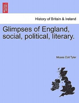 portada glimpses of england, social, political, literary. (in English)