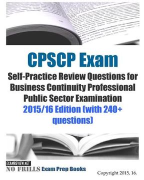 portada CPSCP Exam Self-Practice Review Questions for Business Continuity Professional Public Sector Examination: 2015/16 Edition (with 240+ questions) (en Inglés)