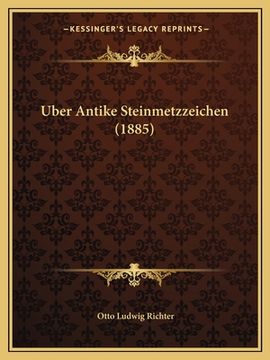 portada Uber Antike Steinmetzzeichen (1885) (in German)