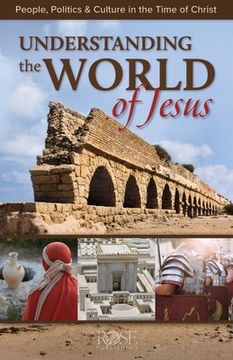 portada Understanding the World of Jesus: People, Politics & Culture in the Time of Christ (en Inglés)