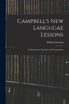 portada Campbell's New Langugae Lessons: an Elementary Grammar and Composition (en Inglés)