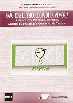 portada Prácticas de Psicología de la Memoria: Estructuras, Procesos, Sistemas: Manual de Prácticas y Cuaderno de Trabajo