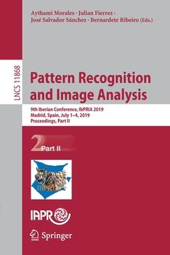 portada Pattern Recognition and Image Analysis: 9th Iberian Conference, Ibpria 2019, Madrid, Spain, July 1-4, 2019, Proceedings, Part II (in English)