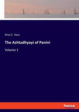 portada The Ashtadhyayi of Panini: Volume 1