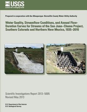 portada Water Quality, Streamflow Conditions, and Annual Flow-Duration Curves for Streams of the San Juan?Chama Project, Southern Colorado and Northern New Me (en Inglés)