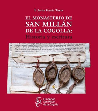 portada El Monasterio de san Millán de la Cogolla: Historia y Escritura