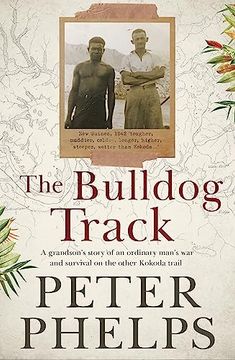 portada The Bulldog Track: A Grandson's Story of an Ordinary Man's war and Survival on the Other Kokoda Trail (en Inglés)