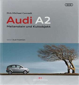 portada Audi a2: Meilenstein und Kultobjekt / Edition Audi Tradition (en Alemán)