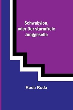 portada Schwabylon, oder Der sturmfreie Junggeselle (in German)