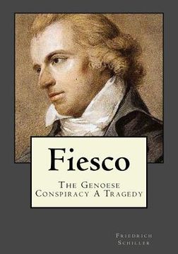 portada Fiesco: The Genoese Conspiracy A Tragedy (en Inglés)