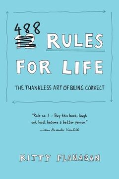 portada 488 Rules for Life: The Thankless Art of Being Correct