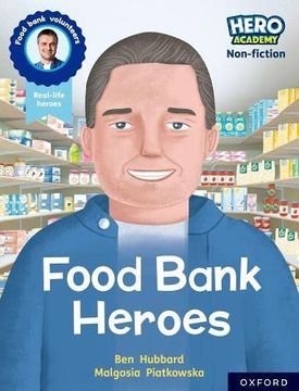 portada Hero Academy Non-Fiction: Oxford Reading Level 9, Book Band Gold: Food Bank Heroes (Hero Academy Non-Fiction)