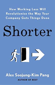 portada Shorter: How Working Less Will Revolutionise the way Your Company Gets Things Done (in English)