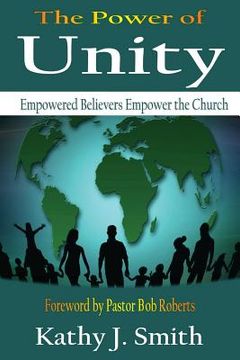 portada The Power Of Unity: Empowered Believers Empower the Church (en Inglés)