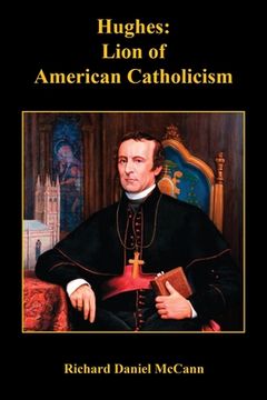 portada Hughes: Lion of American Catholicism (en Inglés)