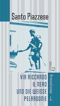 portada Via Riccardo il Nero und die Weiße Pelargonie (en Alemán)