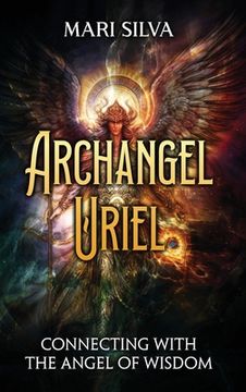portada Archangel Uriel: Connecting with the Angel of Wisdom (in English)