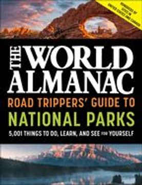 portada The World Almanac Road Trippers' Guide to National Parks: 5,001 Things to do, Learn, and see for Yourself (in English)