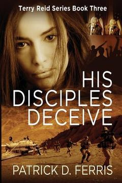 portada His Disciples Deceive (en Inglés)