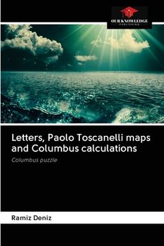 portada Letters, Paolo Toscanelli maps and Columbus calculations (en Inglés)