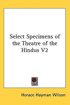 portada select specimens of the theatre of the hindus v2 (en Inglés)