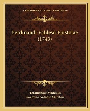 portada Ferdinandi Valdesii Epistolae (1743) (in Latin)