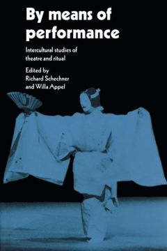 portada By Means of Performance: Intercultural Studies of Theatre and Ritual (en Inglés)