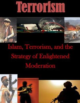 portada Islam, Terrorism, and the Strategy of Enlightened Moderation (en Inglés)