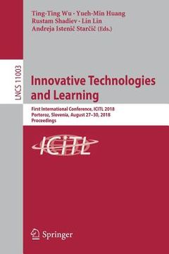portada Innovative Technologies and Learning: First International Conference, Icitl 2018, Portoroz, Slovenia, August 27-30, 2018, Proceedings (en Inglés)