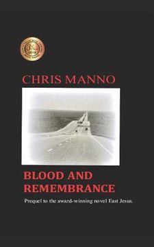 portada Blood and Remembrance: Prequel to the Award-Winning Novel, East Jesus (en Inglés)