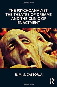 portada The Psychoanalyst, the Theatre of Dreams and the Clinic of Enactment 