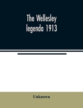 portada The Wellesley legenda 1913 (in English)