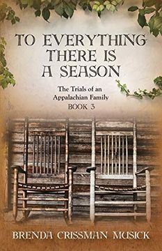 portada To Everything There Is a Season the Trials of an Appalachian Family Book 3 (en Inglés)