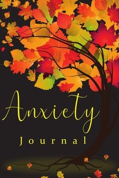 portada Anxiety Book: Practices to A Peaceful Mind, Helps Reducing Stress and Creating Your Own Calm (en Inglés)