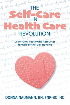 portada The Self-Care in Health Care Revolution (en Inglés)