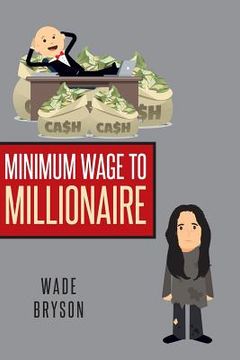 portada Minimum Wage to Millionaire (en Inglés)