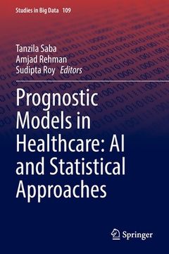 portada Prognostic Models in Healthcare: AI and Statistical Approaches (en Inglés)