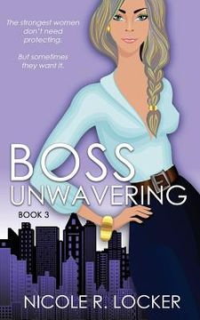 portada Boss Unwavering: An Enemies to Lovers Romance (en Inglés)