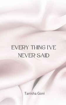 portada Every Thing I've Never Said (in English)