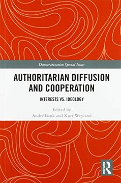 portada Authoritarian Diffusion and Cooperation: Interests vs. Ideology (Democratization Special Issues) (en Inglés)