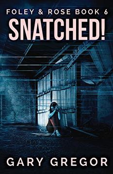 portada Snatched! (6) (Foley & Rose) (en Inglés)