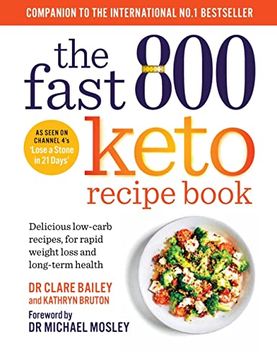portada The Fast 800 Keto Recipe Book: Delicious Low-Carb Recipes, for Rapid Weight Loss and Long-Term Health (en Inglés)