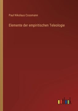 portada Elemente der empiritischen Teleologie (en Alemán)