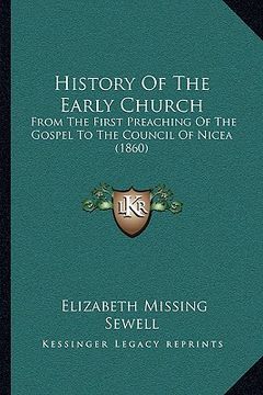 portada history of the early church: from the first preaching of the gospel to the council of nicea (1860) (en Inglés)