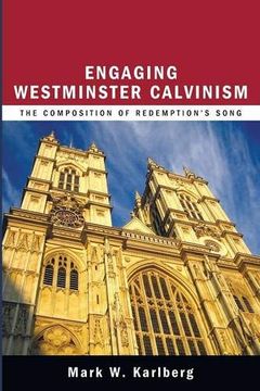 portada Engaging Westminster Calvinism: The Composition of Redemptions Song (en Inglés)