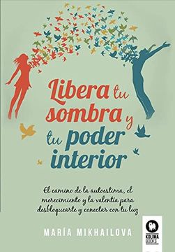 portada Libera tu Sombra y tu Poder Interior (in Spanish)